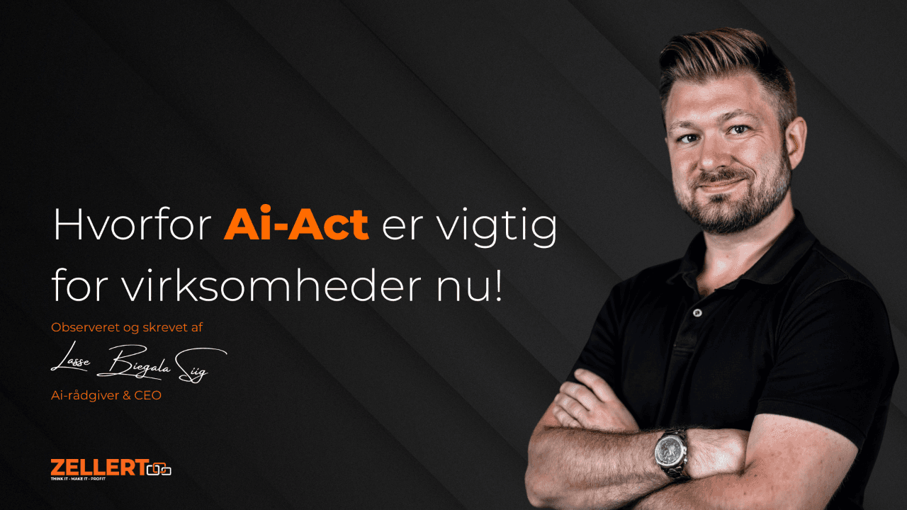 Lasse Siig fra ZELLERT Ai forklarer hvad EU AI Act kræver af danske virksomheder