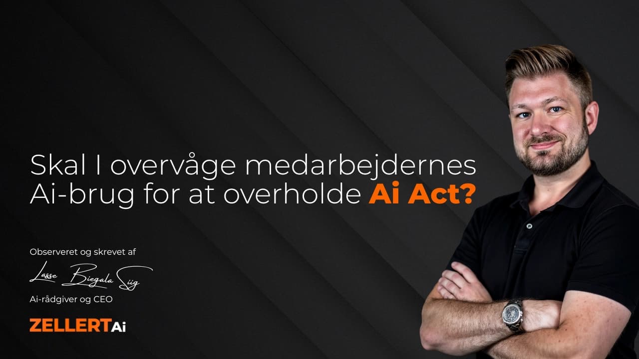 Skal I overvåge medarbejdernes Ai-brug for at overholde Ai Act?